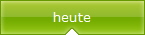 heute
